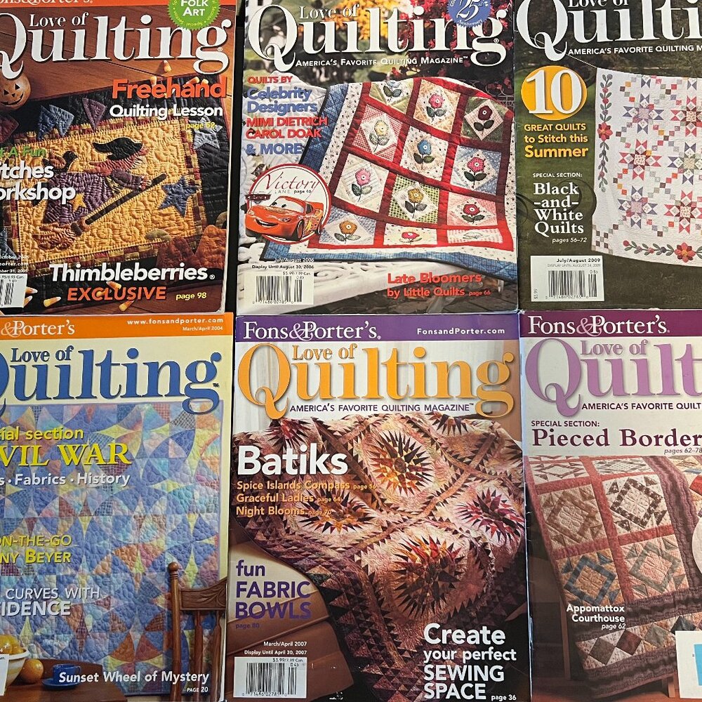 Lot of 6 Fons & Porter’s LOVE OF QUILTING Magazines ~ Quilt Patterns & Projects